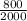 \frac{800}{2000}