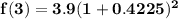 \mathbf{f(3) = 3.9(1 + 0.4225)^{2}}