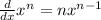 \frac{d}{dx}x^n = nx^{n-1}