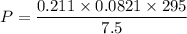 P=\dfrac{0.211\times0.0821\times295}{7.5}