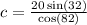 c=\frac{20\sin(32)}{\cos(82)}