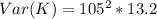Var(K) =  105^2 *  13.2