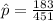 \^ {p}  =  \frac{183}{451}