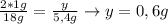 \frac{2*1 g}{18 g} = \frac{y}{5,4 g} \rightarrow y = 0,6 g