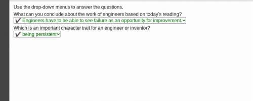 Use the drop-down menus to answer the questions. What can you conclude about the work of engineers b