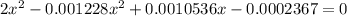 2x^2-0.001228x^2+0.0010536x-0.0002367=0