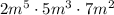 2m^5\cdot 5m^3\cdot 7m^2