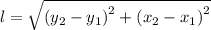 l = \sqrt{\left (y_{2}-y_{1}  \right )^{2}+\left (x_{2}-x_{1}  \right )^{2}}