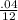 \frac{.04}{12}