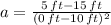 a = \frac{5\,ft-15\,ft}{(0\,ft-10\,ft)^{2}}