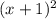 (x + 1)^2