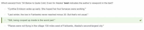 Which excerpt from “50 Below Is Quite Cold, Even for Alaska” best indicates the author’s viewpoint i