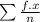 \sum \frac{f.x}{n}