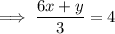 \implies  \dfrac{6x + y}{3}  = 4