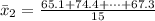 \= x _2  = \frac{65.1+ 74.4 + \cdots +67.3 }{15}
