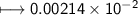 \\ \sf\longmapsto 0.00214\times 10^{-2}