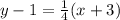 y - 1 = \frac{1}{4}(x +3)