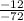 \frac{-12}{-72}