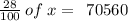 \frac{28}{100} \:  of \: x = \:  \: 70560