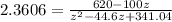 2.3606 = \frac{ 620 - 100z}{z^2 -44.6 z + 341.04}