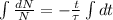 \int {\frac{dN}{N} } = -\frac{t}{\tau}\int dt