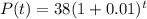 P(t)=38(1+0.01)^t