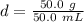 d=\frac{50.0 \ g}{50.0 \ mL}