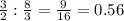 \frac{3}{2} : \frac{8}{3} = \frac{9}{16} = 0.56