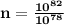 \mathbf{n = \frac{10^{82} }{ 10^{78}}}