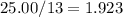 25.00/13=1.923