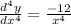 \frac{d^4y}{dx^4} = \frac{-12}{x^4}