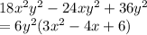 18x^2y^2 - 24xy^2+36y^2\\= 6y^2(3x^2-4x+6)