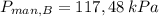 P_{man, B} = 117,48\,kPa