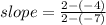 slope =  \frac{2 - ( - 4)}{2 - ( - 7)}  \\