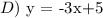 D) \ $y = -3x+5