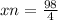 xn = \frac{98}{4}