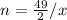 n = \frac{49}{2} / x