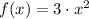 f(x) = 3\cdot x^{2}