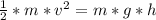 \frac{1}{2} * m* v^{2} = m*g*h