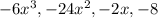 -6x^{3} , -24x^{2} , -2x , -8