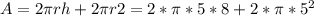 A=2\pi rh+2\pi r2=2*\pi*5*8+2*\pi*5^{2}