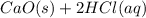 CaO(s)+2HCl(aq)