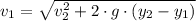 v_{1}=\sqrt{v_{2}^{2}+2\cdot g\cdot (y_{2}-y_{1})}