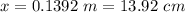 x=0.1392\ m=13.92\ cm