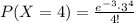 P(X=4)=\frac{e^{-3}\cdot 3^{4}}{4!}