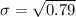 \sigma =  \sqrt{0.79}