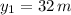 y_{1} = 32\,m