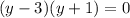 (y-3)(y+1)=0