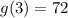 g(3)=72