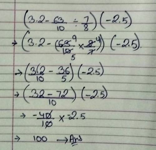 (3.2−6 3/10 ÷ 7/8)·(−2.5)
just answer it please